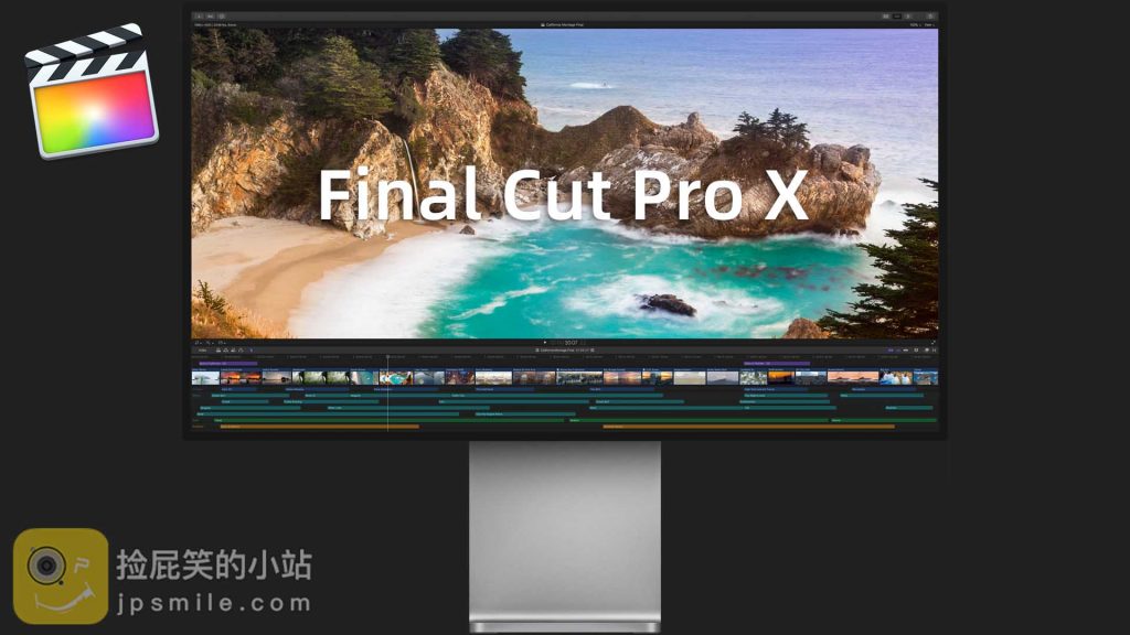 《Mac软件:Apple Final Cut Pro X 10.4.9_FCPX视频剪辑软件》